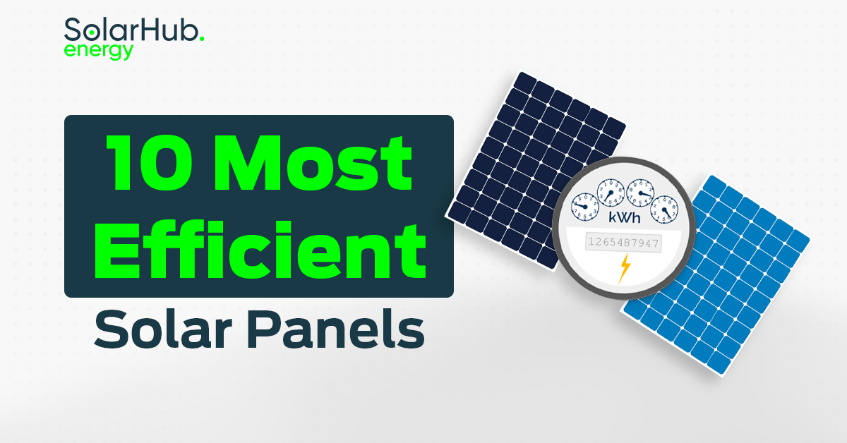 10 Most Efficient Solar Panels