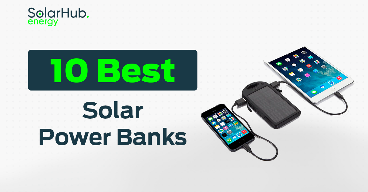 10 Best Solar Power Banks